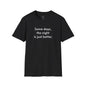 Inspirational Unisex Softstyle T-Shirt - 'Some Days, the Night is Just Better'